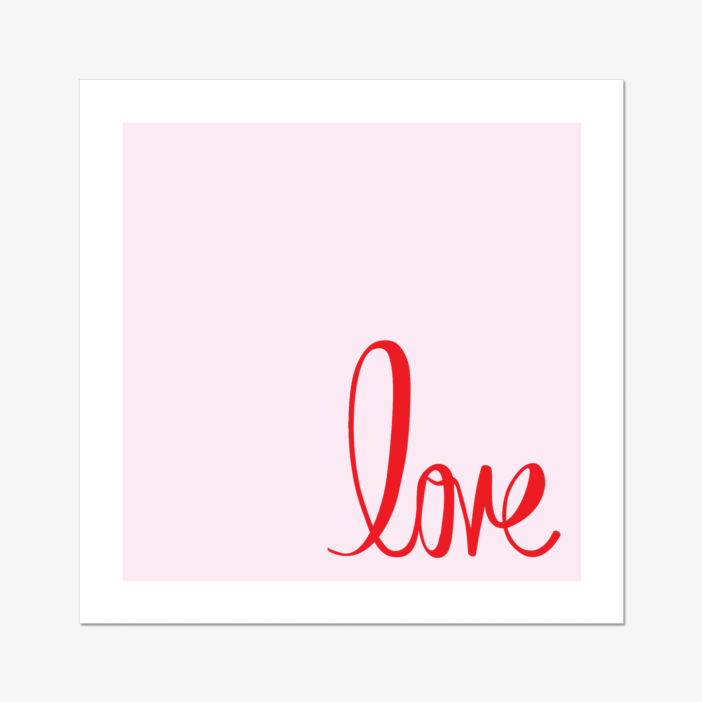 Love, square art print. A pretty and romantic print, making a special gift or treat for yourself. A pretty red font on a pink background with a white border.