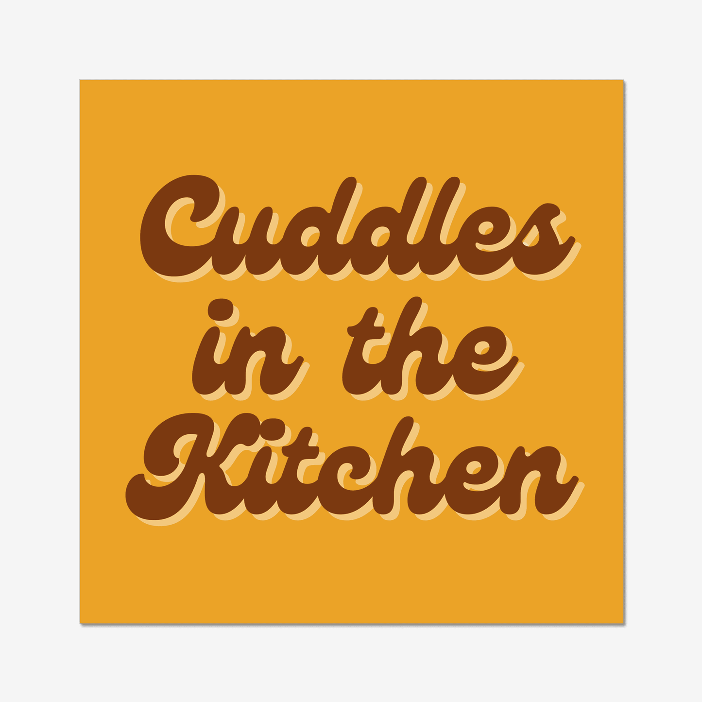 Cuddles in the kitchen art print. A bold and quirky print to make a fun statement in your home. A mustard orange yellow background with a retro brown font. We love this Arctic Monkeys, Mardy Bum inspired print.