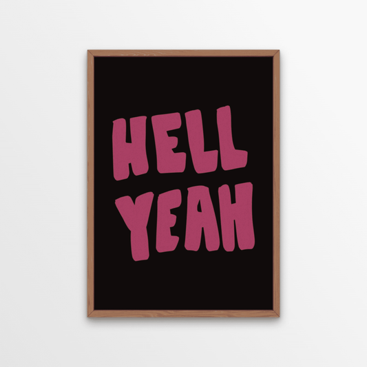 Hell Yeah Poster Art Print  A bold quote typography print, with a pink glitter effect font on a black background. This a statement print that would look awesome framed as part of your gallery wall.