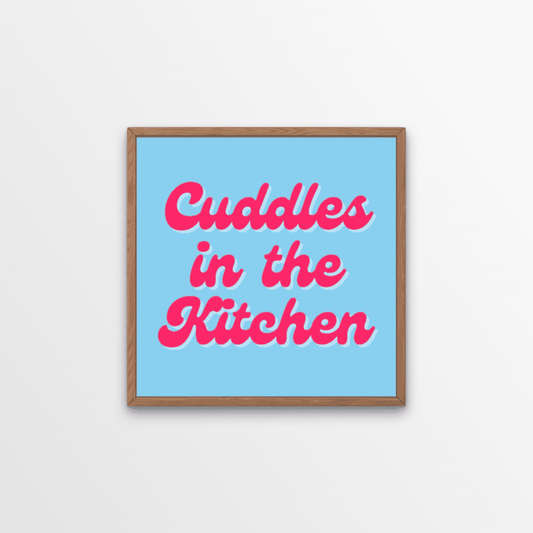 Cuddles in the kitchen art print. A bright and quirky print to make a fun statement in your home. A light blue background with a retro pink font. We love this Arctic Monkeys, Mardy Bum inspired print.