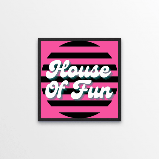 House of fun art print. A statement pink and black typography print that could hold its own on a totally clear wall space, or even work as part of a gallery wall.  This fun, bright, and quirky punk print is perfect for your party pad!