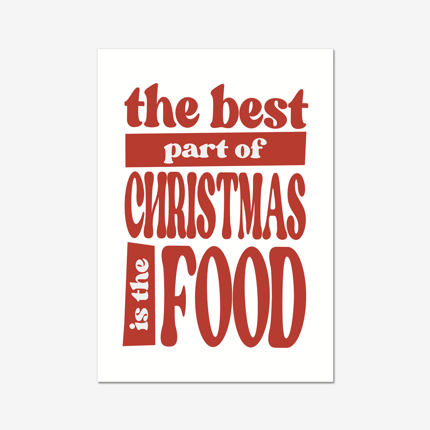 What's the best thing about Christmas? The food, of course! This fun and quirky art print poster features the quote "The best thing about Christmas is the food" in red font. It's perfect for anyone who loves to enjoy all the delicious holiday treats!